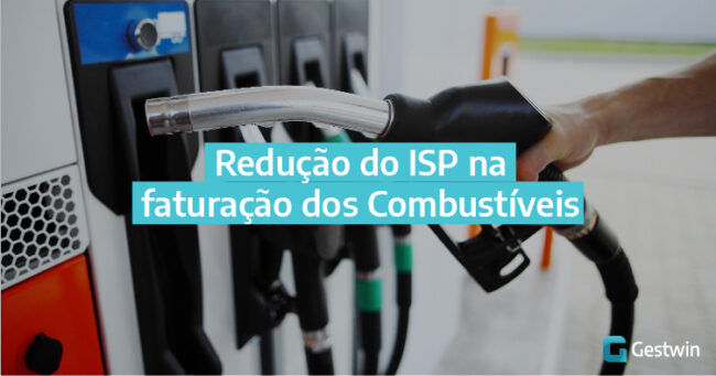 Redução do ISP na faturação dos Combustíveis